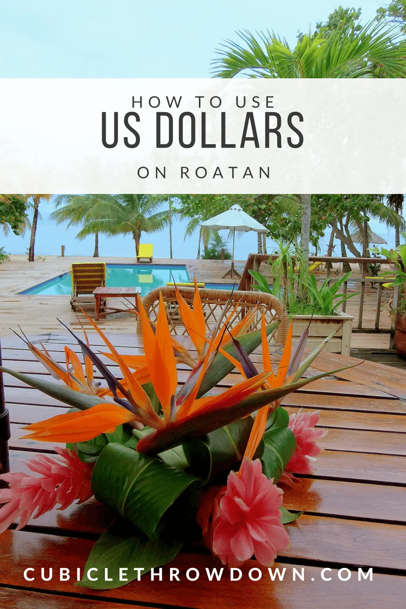 Using US Dollars on Roatan